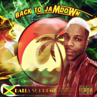 Back to Jamdown by Dalla Supreme