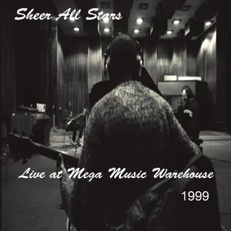 Live at Mega Music Warehouse - 1999-10-02 by Sheer All Stars