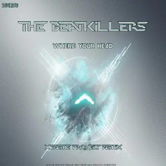 Where Your Head by The Beat Killers