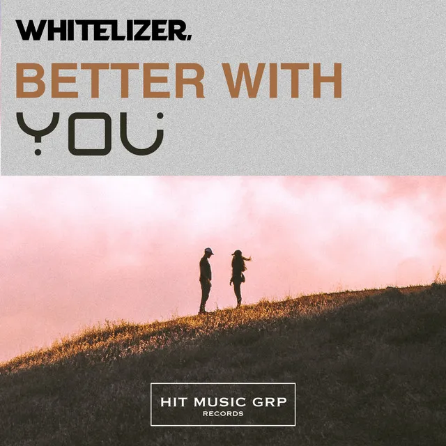 Better With You