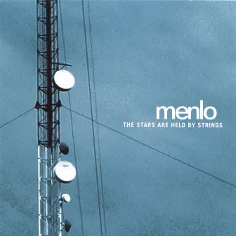 The Stars are Held by Strings by Menlo