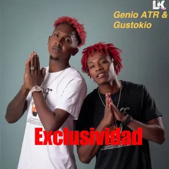 Exclusividad by Genio ATR & Gustokio