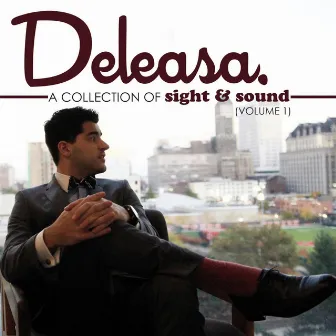 A Collection of Sight & Sound,Vol. 1 by Deleasa