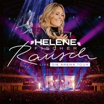 Rausch Live (Die Arena Tour) by Helene Fischer