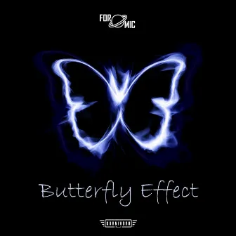 Butterfly Effect by Formic