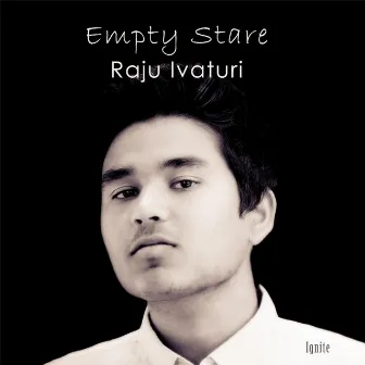 Empty Stare by Raju Ivaturi