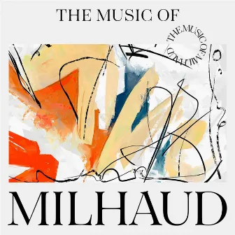 The Music of Milhaud by Darius Milhaud