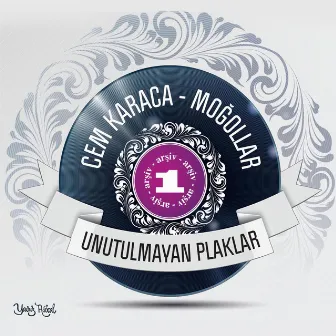 Unutulmayan Plaklar Arşiv, Vol. 1 by Cem Karaca