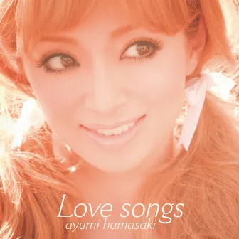 Love songs by Ayumi Hamasaki