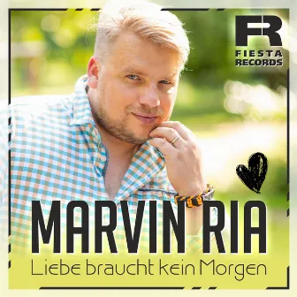 Liebe braucht kein Morgen by Marvin Ria