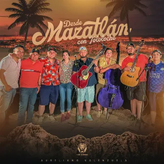 Desde Mazatlan con tololoche by Aureliano Valenzuela