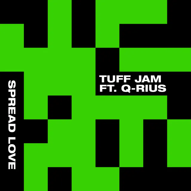 Spread Love (feat. Q-Rius) (Tuff Jam Dub)