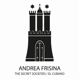 The Secret Societies / El Cubano by Andrea Frisina