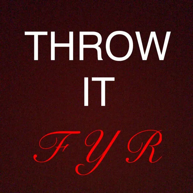 Throw It - Single