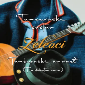 Tamburaški Amanet (Tri Dukata Mala) by Ts Žeteoci