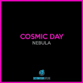 Nebula by Cosmic Day