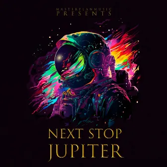 Next Stop Jupiter by MasterPlanMusic