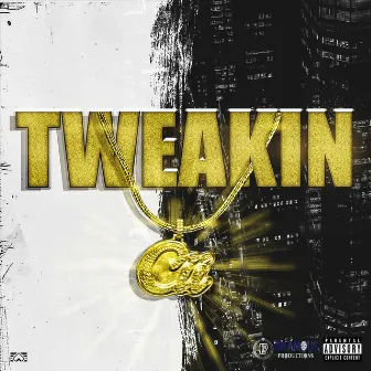 Tweakin by Cii