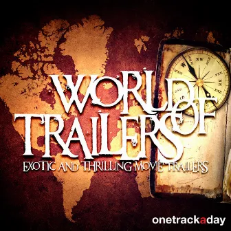 World of Trailers (Exotic and Thrilling Movie Trailers) by Luigi Seviroli