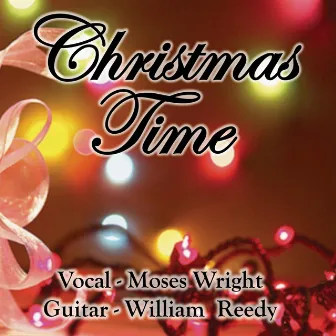 Christmas Time (Vocal Version) by William Reedy