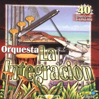 40 Clasicos Bailables by La Integracion