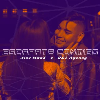 Escapate Conmigo (By: Ryl Agency) by Alex Max