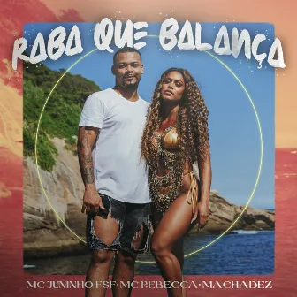 Raba Que Balança by Mc Juninho FSF