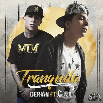 Tranquila (feat. C-Kan) - Single by Derian