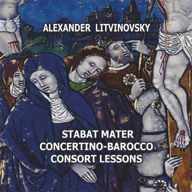 Stabat Mater. Cantata for Mezzo-soprano and String Orchestra - Juxta Crucem