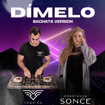 Dímelo (Bachata Version) by DJ Taga'Da