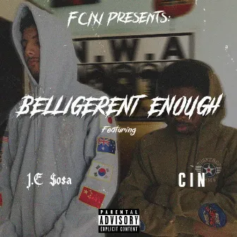 Belligerent Enough by C.I.N