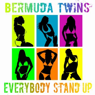 Everybody Stand Up by Bermuda Twins