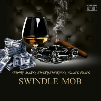 Swindle Mob by Hustle Man