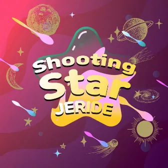 Shooting Star by JERIDE