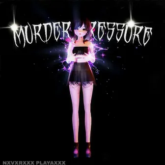 MURDER PRESSURE by NXVXRXXX PLAYAXXX