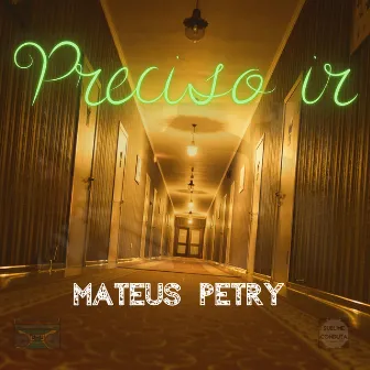 Preciso Ir by Mateus Petry