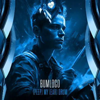 (Peep) My (Ear) Drum by Bumloco