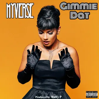 Gimmie Dat by MyVerse