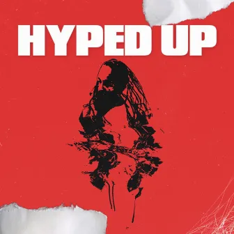 Hyped Up by Salvatore Perigio