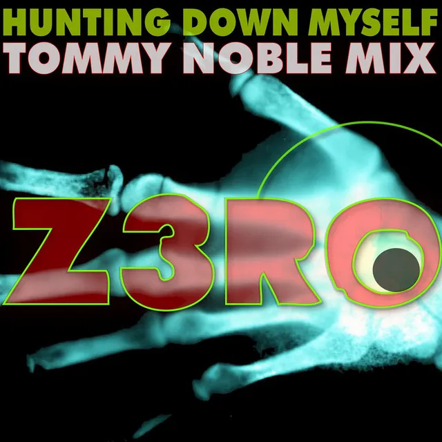 Hunting Down Myself - Tommy Noble Remix