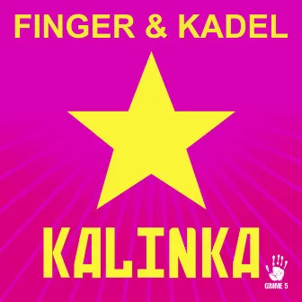 Kalinka by Finger & Kadel