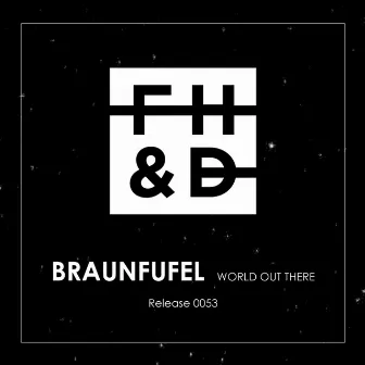 World Out There by Braunfufel