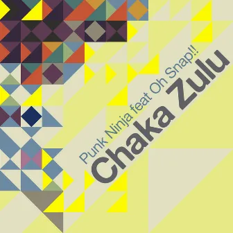 Chaka Zulu by Punk Ninja