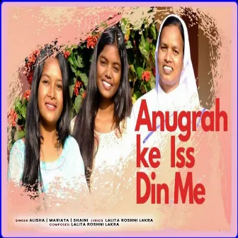 Anugrah Ke Iss Din Me by Shaini