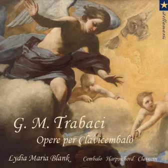 Trabaci - Opere per clavicembalo by Giovanni Maria Trabaci