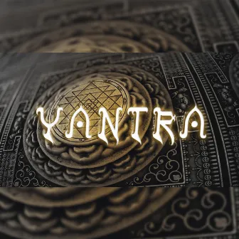 YANTRA by XiSTENCE