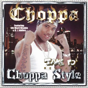 Choppa Style by Choppa