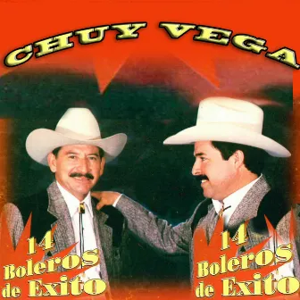 14 Boleros de Exito by Chuy Vega