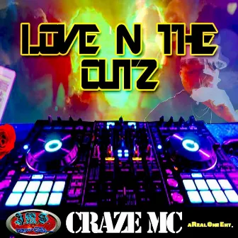 Love n the Cutz by Craze MC