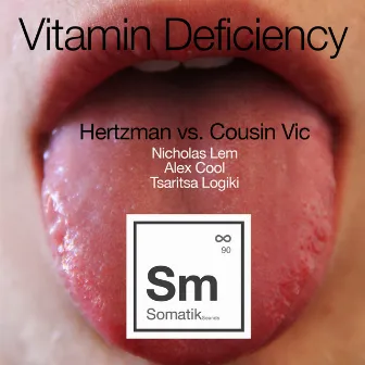 Vitamin Deficiency EP by Cousin Vic